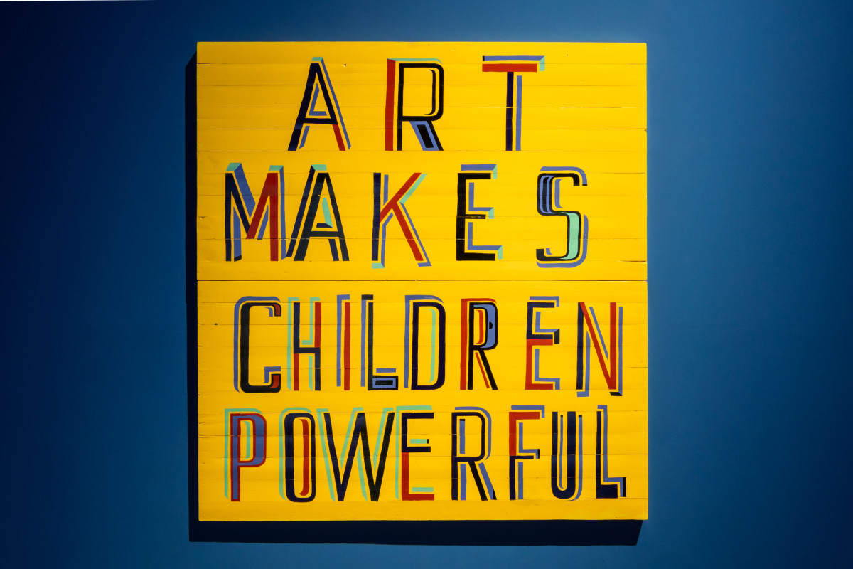 Bob and Roberta Smith, 'Art makes children powerful', 2015, 'The Children are Now', exhibition view, Talbot Rice Gallery, the University of Edinburgh. Photo: Sally Jubb