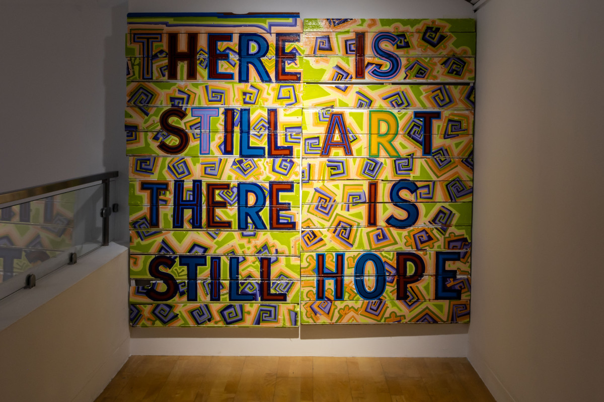 Bob and Roberta Smith, 'There is still art there is still hope', 2022, 'The Children are Now', exhibition view, Talbot Rice Gallery, the University of Edinburgh. Photo: Sally Jubb